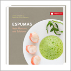 Kochbuch: Espumas - Neue Mousses und Schäume